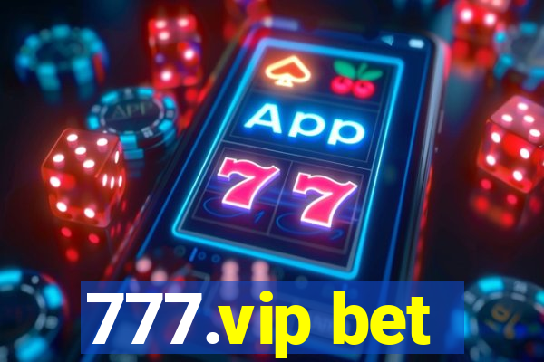 777.vip bet